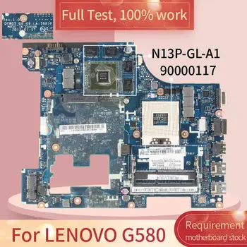 90000117 LENOVO G580 LA-7981P 11S90000117ZZ SLJ8E N13P-GL-A1 DDR3 Nešiojamojo kompiuterio motininės Plokštės visą bandymo darbas