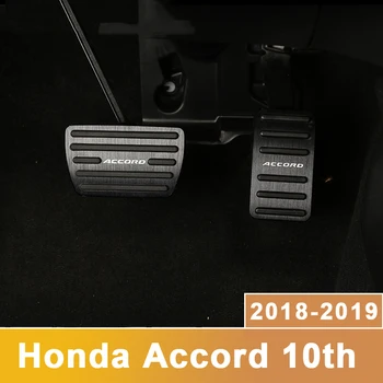 Aliuminio lydinio Automobilių Stilius Akceleratoriaus Dujų Pedalas Stabdžių Pedalą Ne Slydimo Pagalvėlės Dangtis Atveju NE Honda Accord 10 2018 2019