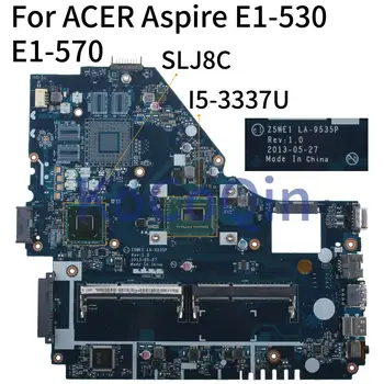 KoCoQin Nešiojamojo kompiuterio plokštę ACER Aspir E1-570G E1-570 I5-3337U Mainboard Z5WE1 LA-9535P SLJ8C