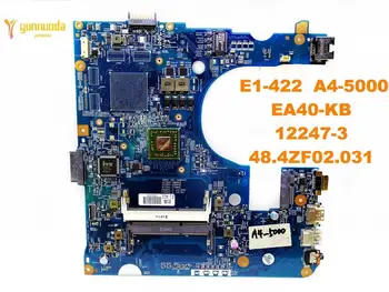 Originalus ACER E1-422 nešiojamas plokštė E1-422 A4-5000 EA40 KB 12247-3 48.4ZF02.031 išbandyti gera nemokamas pristatymas