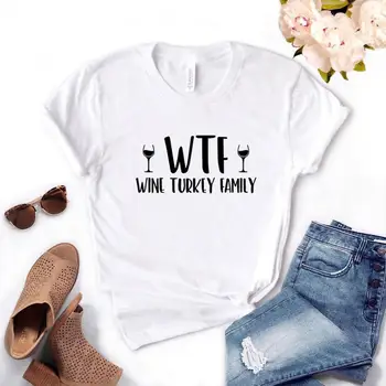 WTF Vyno Turkija Šeimos Spausdinti Moterų Medvilnės marškinėlius Hipster Juokingi marškinėliai Dovanų Lady Yong Mergina, 6 Spalvų Viršų Tee ZZZH-674